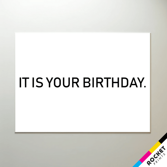 It Is Your Birthday Poster Print