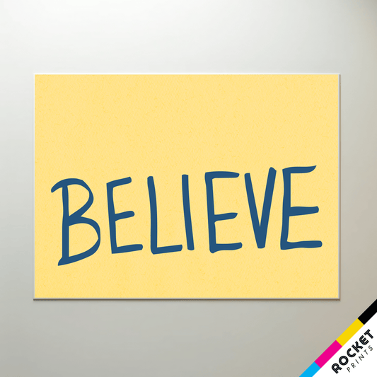 Believe Sign Poster Print